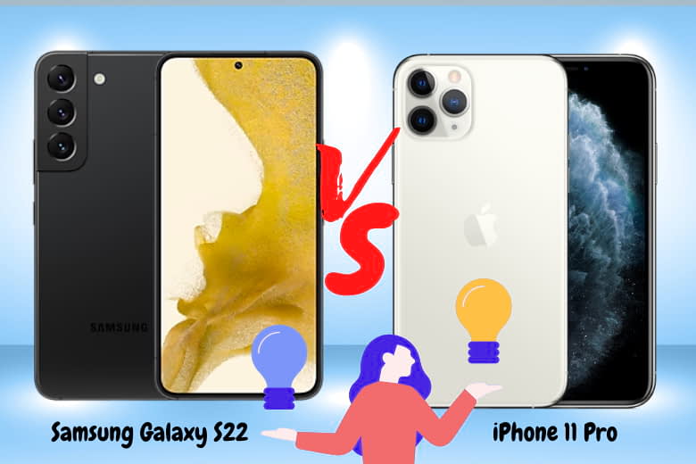 So sánh iPhone 11 Pro và Samsung Galaxy S22