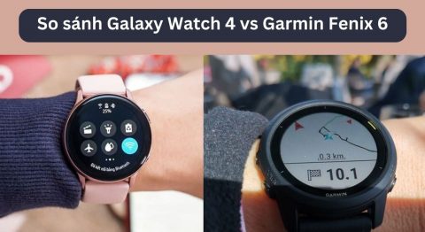 so sánh Galaxy Watch 4 vs Garmin Fenix 6