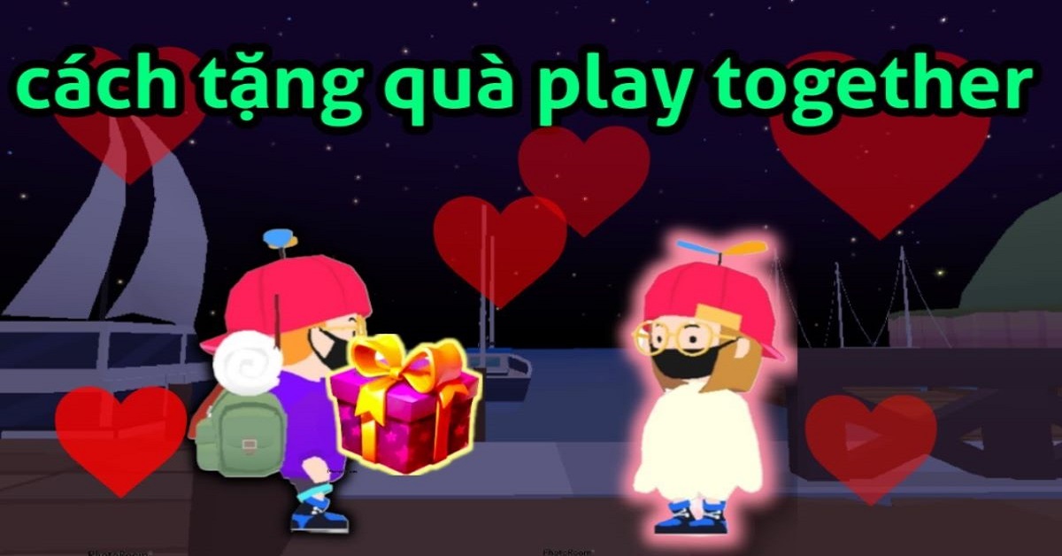 Cách tặng quà trong Play Together cho bạn bè nhất định phải biết
