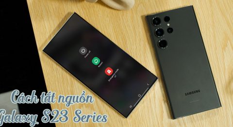 cách tắt nguồn s23 series