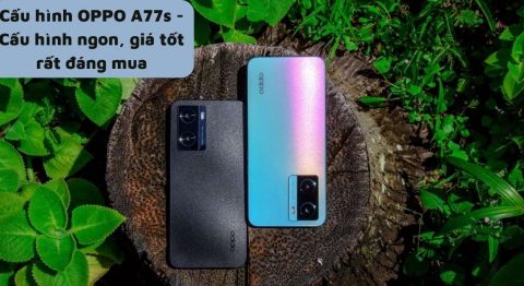 Cấu hình OPPO A77s