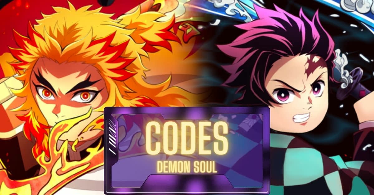 Tổng hợp Code Demon Soul mới nhất 2023 (liên tục cập nhật)