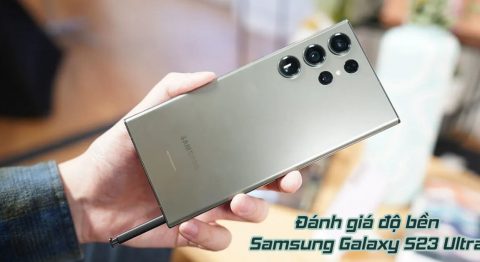 đánh giá độ bền s23 ultra