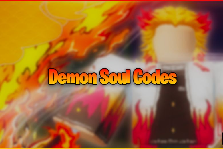 Hướng dẫn nhập code Demon Soul mới nhất tháng 12/2023