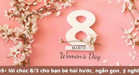 lời chúc 8/3 cho bạn bè