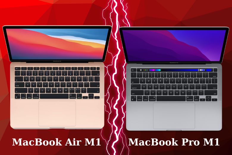  MacBook Air M1 và MacBook Pro M1
