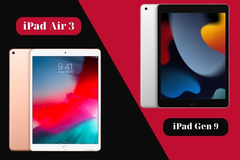 So Sánh iPad Air 3 và iPad Gen 9