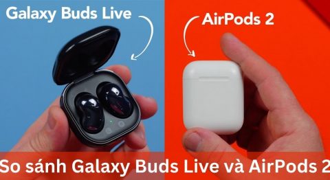 So sánh Galaxy Buds Live và AirPods 2