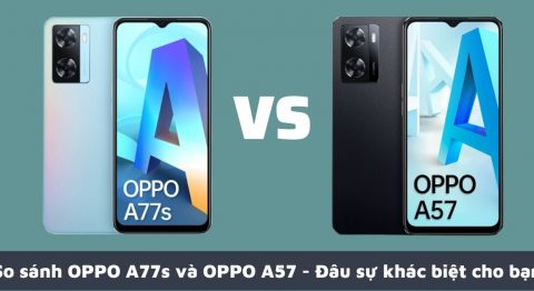 So sánh OPPO A77s và OPPO A57