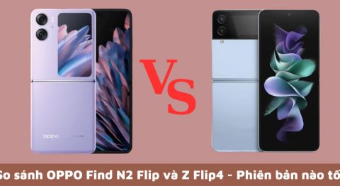 So sánh OPPO Find N2 Flip và Z Flip4