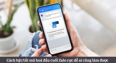 Cách bật/tắt mã hoá đầu cuối Zalo cực dễ ai cũng làm được