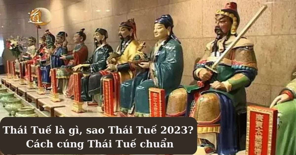 Thái Tuế là gì? Chi tiết những con giáp phạm Thái Tuế 2023 và cách cúng giải hạn chi tiết