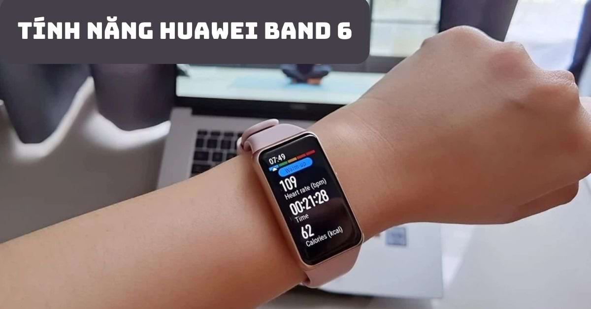 Tổng hợp tính năng Huawei Band 6 bạn không nên bỏ qua