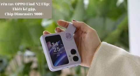 Trên tay OPPO Find N2 Flip