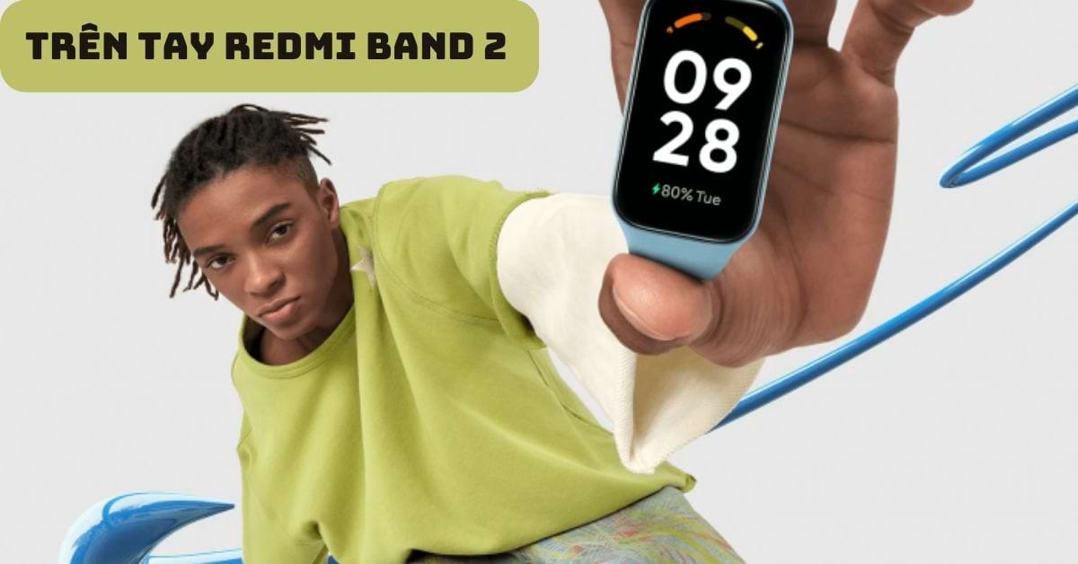 Trên tay Redmi Band 2: Thiết kế đẹp, thời lượng pin tốt