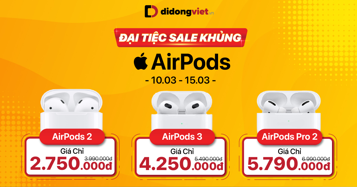 Đại Tiệc Sale Khủng: AirPods giá sốc từ 2.750.000đ. Tặng 6 tháng Apple Music miễn phí. Giảm thêm 600K khi mở thẻ TPBank EVO. Trả góp 0% lãi suất