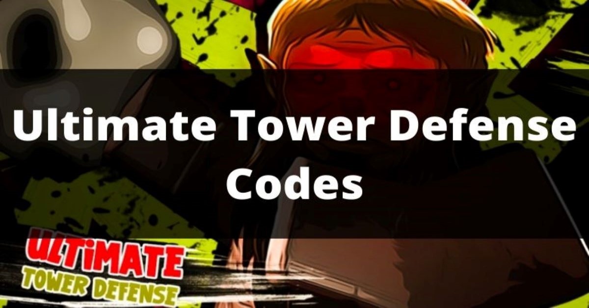 Code Ultimate Tower Defense mới nhất 2023 - Cách nhập code