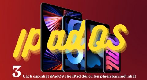 Cách cập nhật iPadOS cho iPad đời cũ lên phiên bản mới nhanh nhất Cách cập nhật iPadOS cho iPad đời cũ