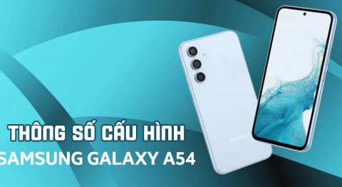 Cấu hình Samsung Galaxy A54