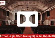 Dolby Atmos là gì? Điều kiện để trải nghiệm âm thanh 3D chuẩn nhất dolby atmos là gì?