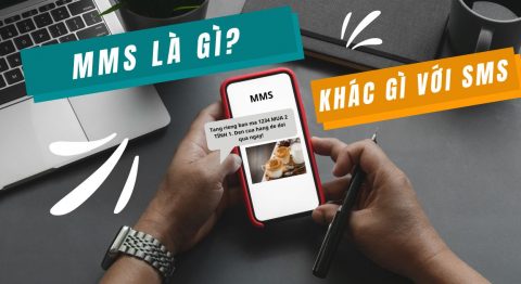 Tin nhắn MMS là gì? Phân biệt với SMS và cách để gửi tin nhắn MMS đơn giản nhất MMS
