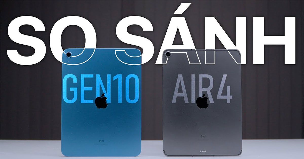 So S nh IPad Gen 10 V IPad Air 4 Mua M y 10 9 N o OK H n 