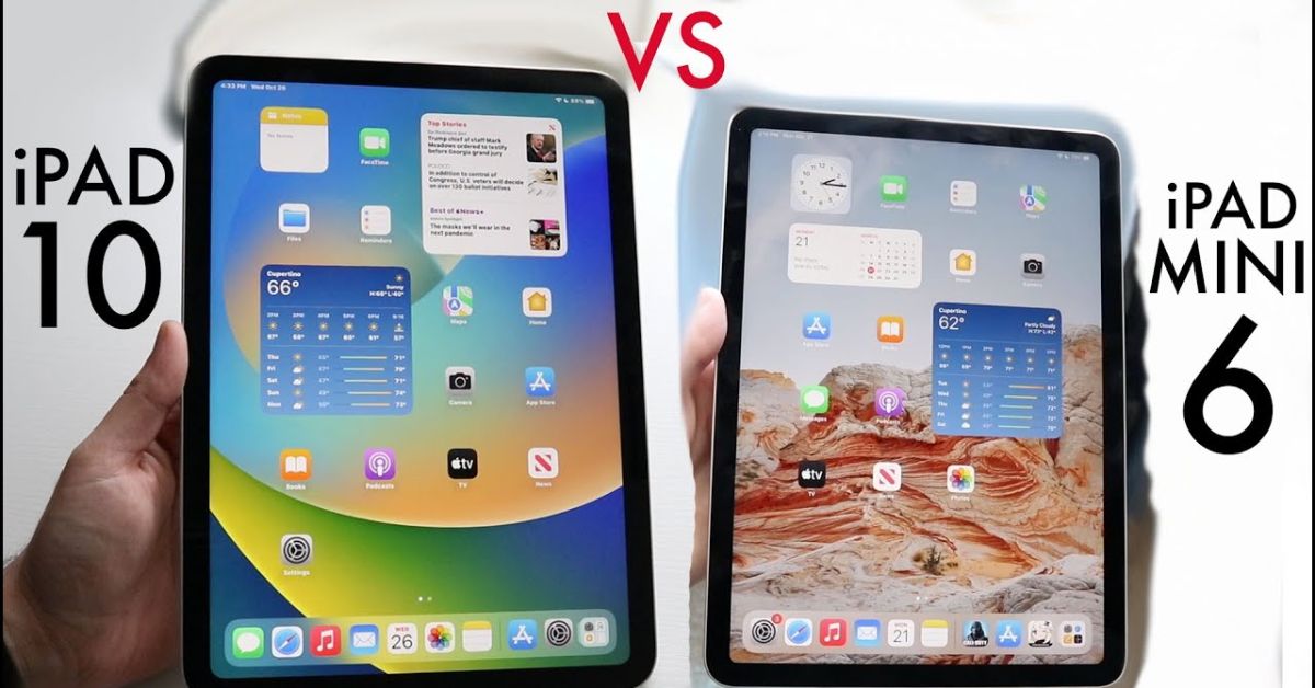 So sánh iPad Gen 10 và iPad mini 6