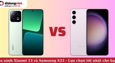 So sánh Xiaomi 13 và Samsung S23 – Điện thoại nào phù hợp nhất cho bạn so sánh xiaomi 13 và samsung s23
