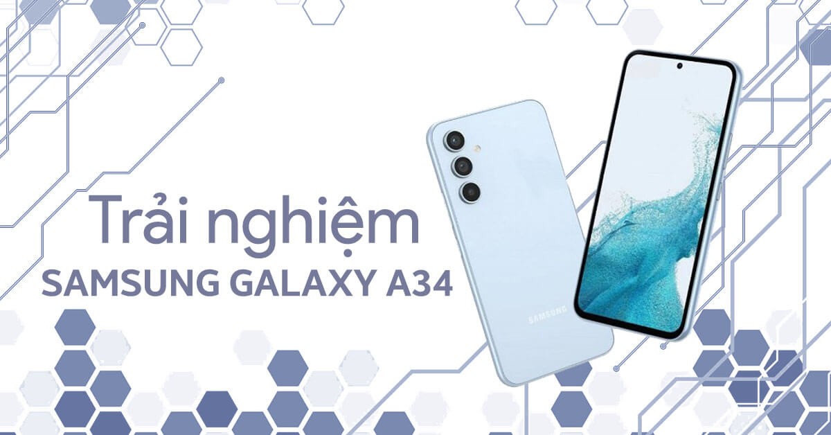 Cùng Di Động Việt trải nghiệm Samsung Galaxy A34 thực tế