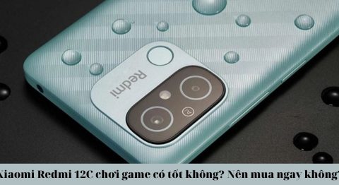 Xiaomi Redmi 12C chơi game có tốt không