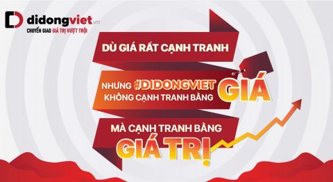Dù giá của Di Động Việt luôn rất CẠNH TRANH, nhưng Di Động Việt không cạnh tranh bằng GIÁ, mà cạnh tranh bằng GIÁ TRỊ