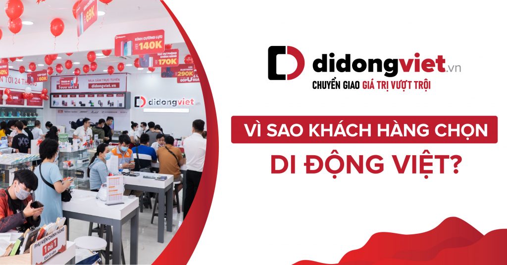 Giá trị Vượt trội tại Di Động Việt là gì? Vì sao khách hàng chọn Di Động Việt khi mua điện thoại và đồ công nghệ?