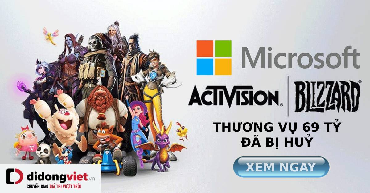 Anh Quốc chính thức ngăn chặn thương vụ mua lại Activision của Microsoft với giá 69 tỷ