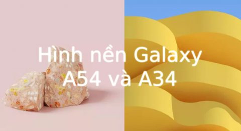 Tải về hình nền chính thức của Galaxy A54 và A34