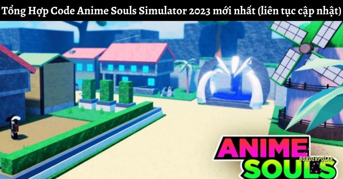 Tổng hợp Code Anime Souls Simulator 2023 mới nhất (liên tục cập nhật)