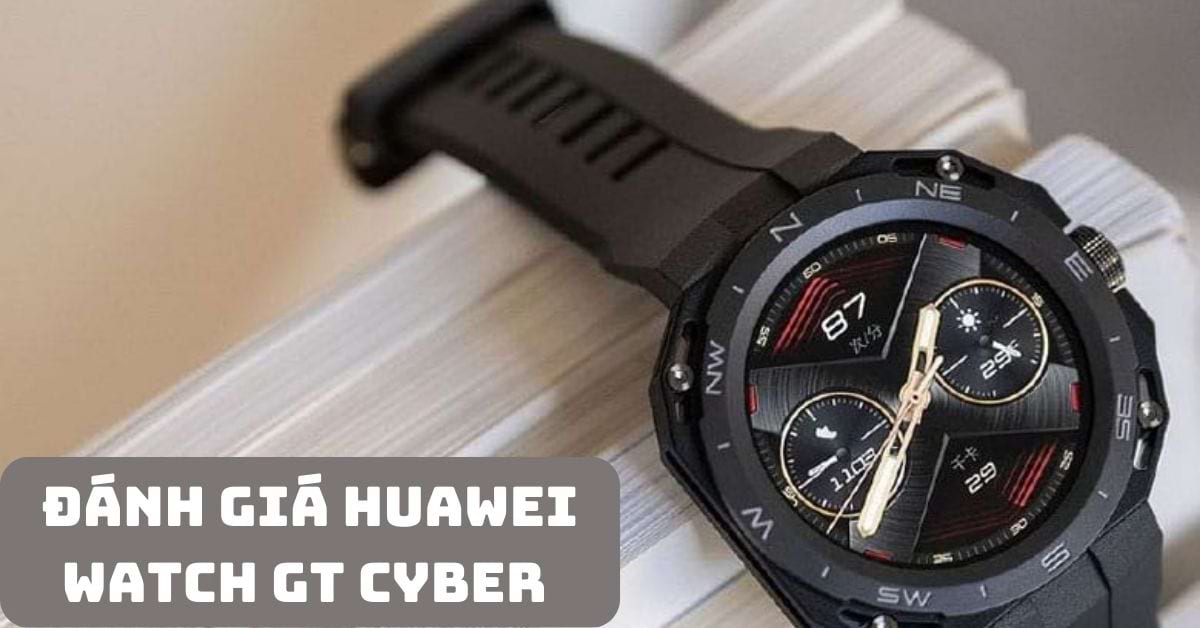 Đánh giá Huawei Watch GT Cyber