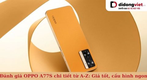 Đánh giá OPPO A77S