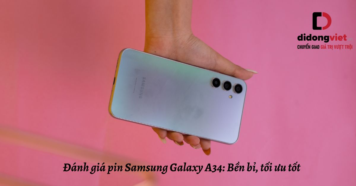 Đánh giá pin Samsung Galaxy A34: Bền bỉ, tối ưu tốt