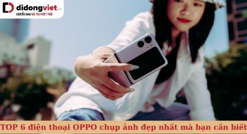 điện thoại OPPO chụp ảnh đẹp