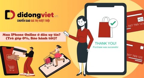 Mua iPhone Online ở đâu uy tín