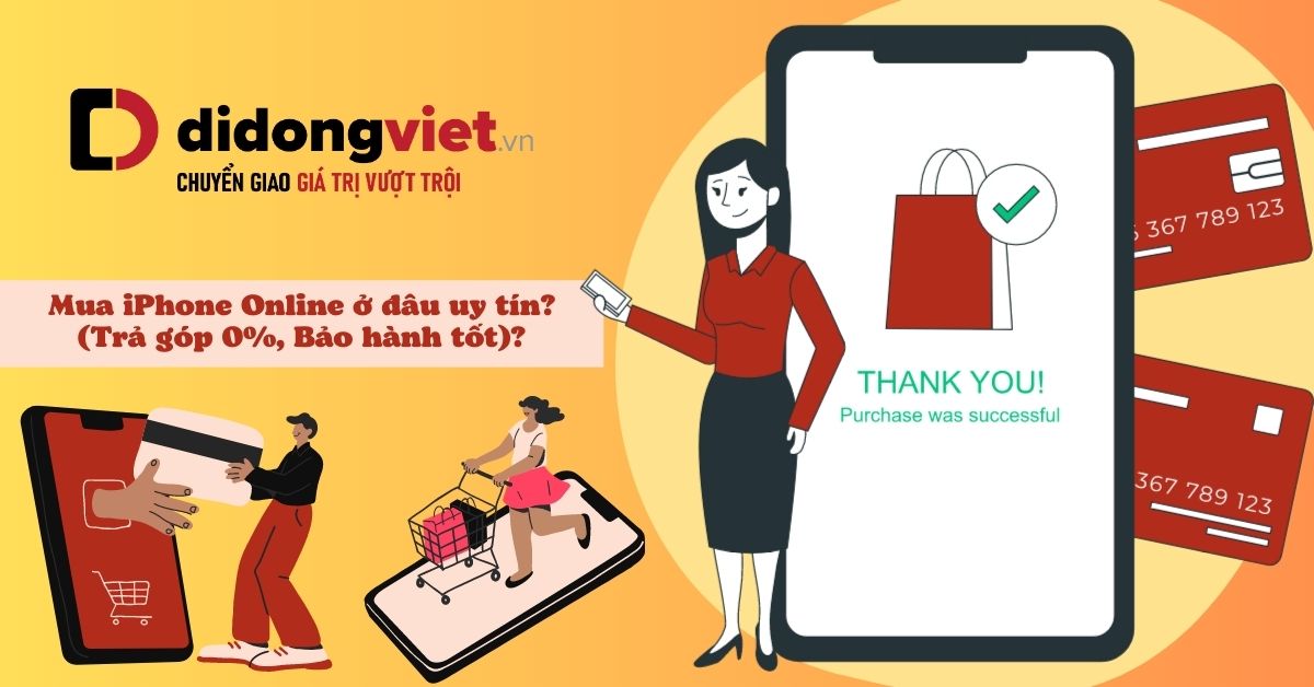Mua iPhone Online ở đâu uy tín nhất tại Việt Nam