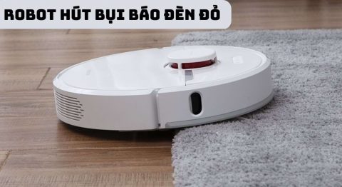 Robot hút bụi báo đèn đỏ là lỗi gì? Nguyên nhân và Cách xử lý Robot hút bụi báo đèn đỏ