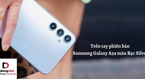 Trên tay phiên bản điện thoại Samsung Galaxy A34 màu Bạc Silver