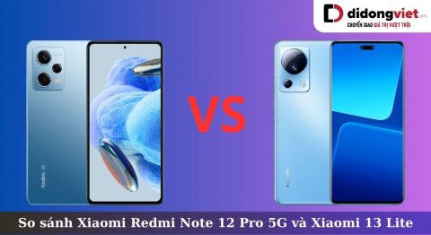 so sánh xiaomi redmi note 12 pro 5g và xiaomi 13 lite