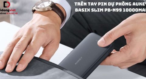 Trên tay pin dự phòng Aukey Basix Slim PB-N99 10000mAh