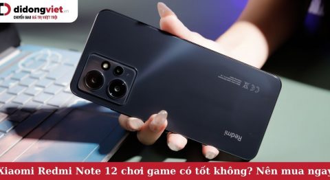 Điện thoại Xiaomi Redmi Note 12 chơi game có tốt không? Có đáng để mua trong tầm giá xiaomi redmi note 12 chơi game có tốt không