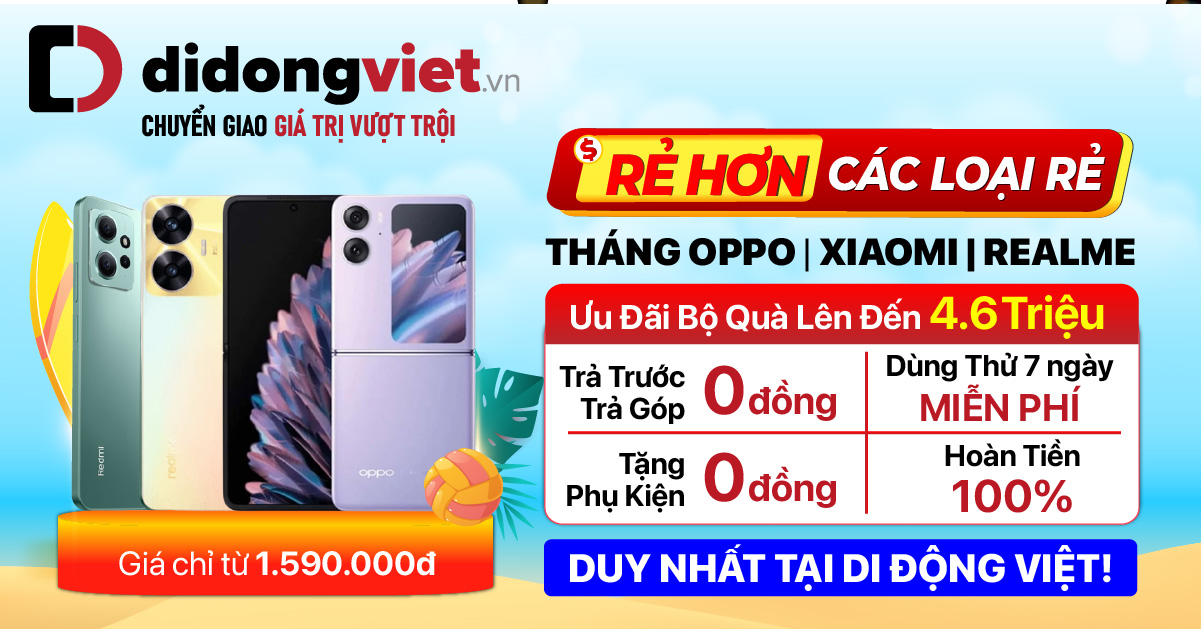 Ưu đãi đặc biệt trong tháng 6 dành cho OPPO | Xiaomi | Realme với nhiều ưu đãi hấp dẫn lên đến 4.600.000đ. Độc quyền duy nhất tại Di Động Việt