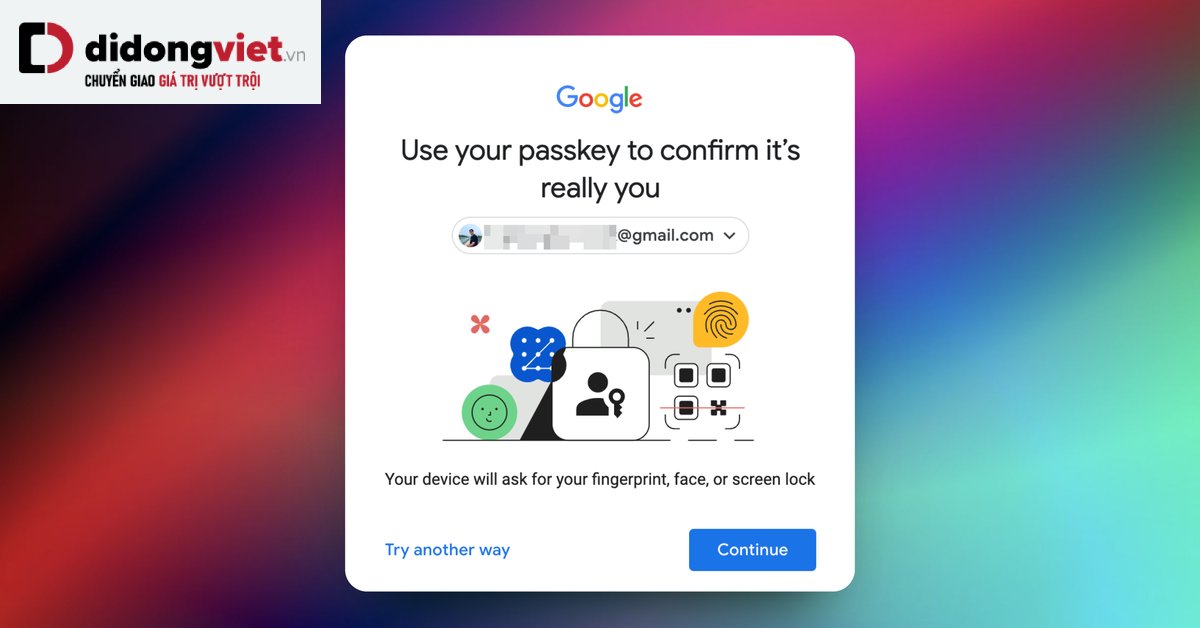 Hướng dẫn sử dụng Passkey trên laptop để đăng nhập Gmail mà không cần mật khẩu