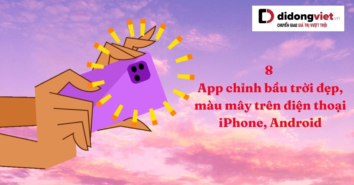 App chỉnh bầu trời đẹp, màu mây trên điện thoại iPhone, Android