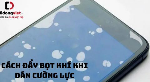 Cách đẩy bọt khí khi dán cường lực điện thoại cực dễ bạn nên biết Cách đẩy bọt khí khi dán cường lực